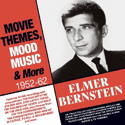 Elmer Bernstein - Movie Themes. Mood Music & More: 1952-62 2 CD