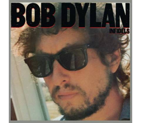 Bob Dylan INFIDELS