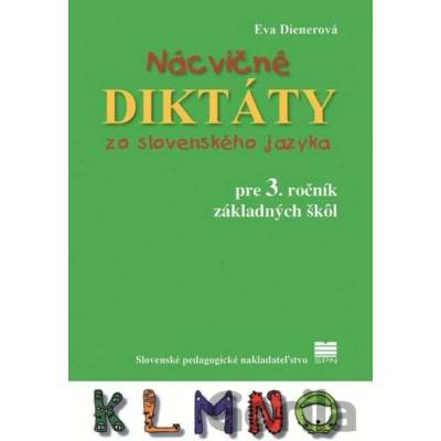 Nácvičné diktáty zo slovenského jazyka pre 3. ročník ZŠ, 4. vydanie