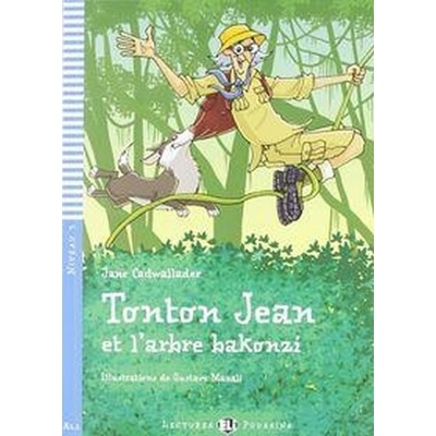 Tonton Jean et l´arbre Bakonzi + CD: Lectures ELI Poussins Niveau 3 (A1.1)