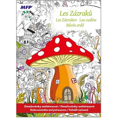 MFP s.r.o. omalovánky antistresové Les Zázraků