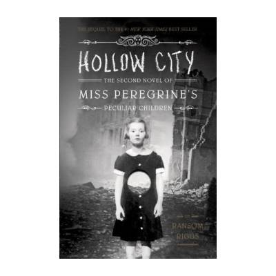 Hollow City: The Second Novel of Miss Peregrine's - Ransom Riggs