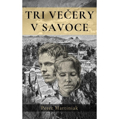 Tri večery v Savoce - Peter Martiniak