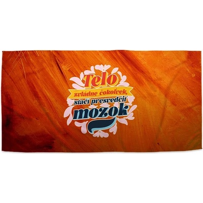 Sablio Uterák Telo zvládne čokoľvek stačí presvedčiť mozog 50 x 100 cm