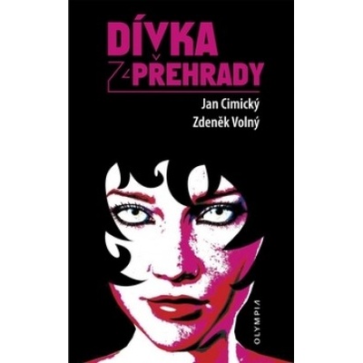 Dívka z přehrady - Jan Cimický, Zdeněk Volný