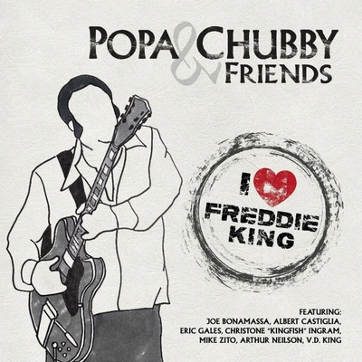 Popa Chubby and Friends - I Love Freddie King / Vinyl LP