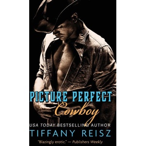Picture Perfect Cowboy | Tiffany Reisz (ISBN: 9781949769265)