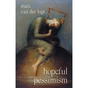 Hopeful Pessimism | Mara Van Der Lugt, Josh Drake (ISBN: 9780691265605)