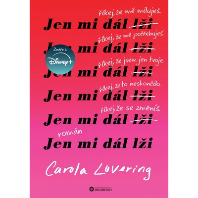 Jen mi dál lži - Carola Lovering
