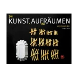 Die Kunst, auf(zu)räumen | Ursus Wehrli (2013)
