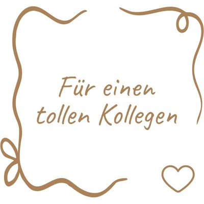 Für einen tollen Kollegen