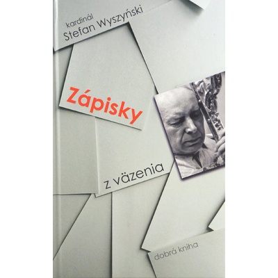 Zápisky z väzenia - Stefan Wyszyński