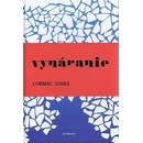 Vynáranie - Cormac James