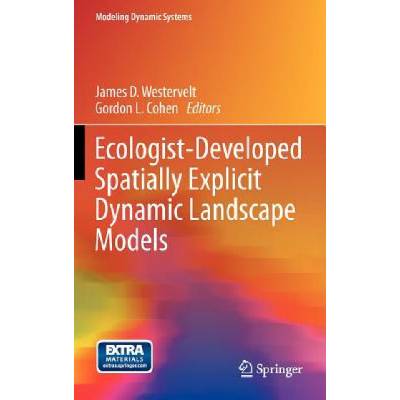 Ecologist-Developed Spatially-Explicit Dynamic Landscape Models | James Westervelt, Gordon Cohen