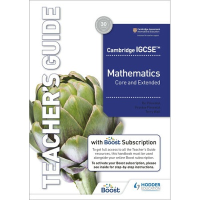 Cambridge IGCSE Core and Extended Mathematics Teacher's Guide with Boost Subscription