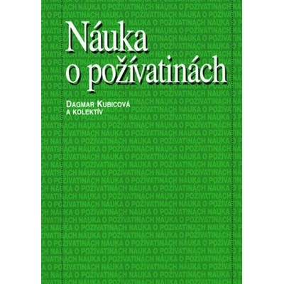 Náuka o požívatinách - Dagmar Kubicová a kolektív