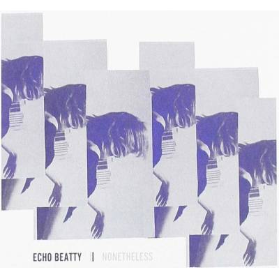 Echo Beatty - Nonetheless -Hq- LP
