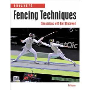 Advanced Fencing Techniques | Ed Rogers (2013)
