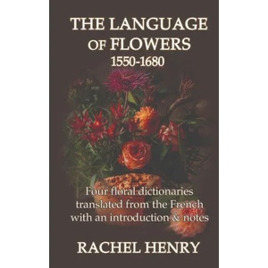The Language of Flowers 1550-1680 (ISBN: 9781999710767)