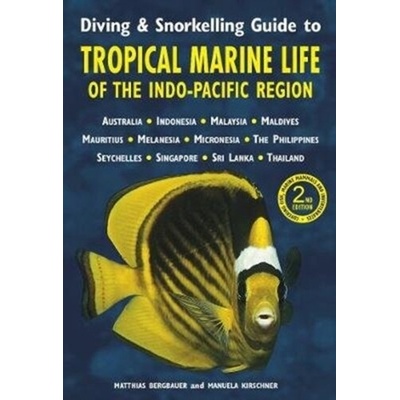 Diving & Snorkelling Guide to Tropical Marine Life of the Indo-Pacific Region