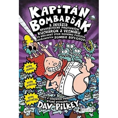 Kapitán Bombarďák 3: Invázia neuveriteľne protivných kuchárok z vesmíru - Dav Pilkey