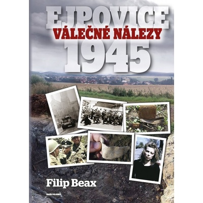 Válečné nálezy Ejpovice 1945
