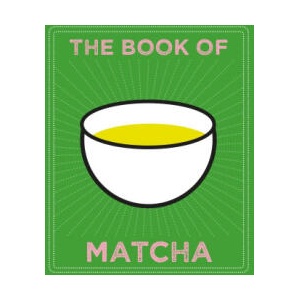 The Book of Matcha (ISBN: 9781805702436)