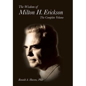 Wisdom of Milton H Erickson | Ronald A. Havens (2005)