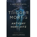 Trigger Mortis - Anthony Horowitz