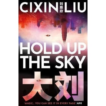 Hold Up the Sky - Cixin Liu, Head of Zeus