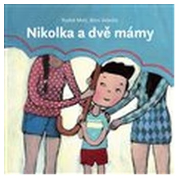 Nikolka a dvě mámy - Valecká Bára, Malý Radek