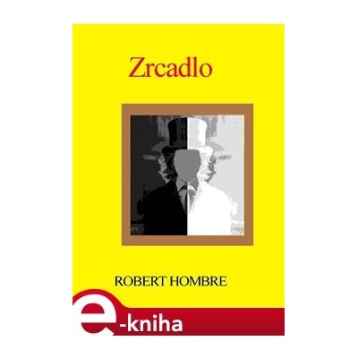 Zrcadlo - Robert Hombre