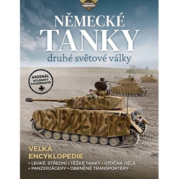 Německé tanky 2. světové války - Tanky, samohybná děla, obrněné transportéry i průzkumná vozidla