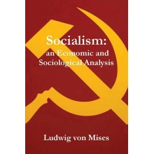 Socialism: An Economic and Sociological Analysis