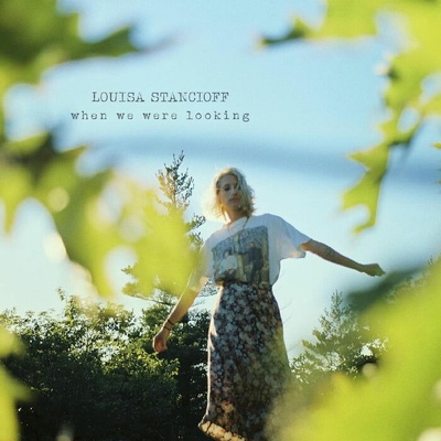 STANCIOFF, LOUISA - WHEN WE WERE LOOKING CD
