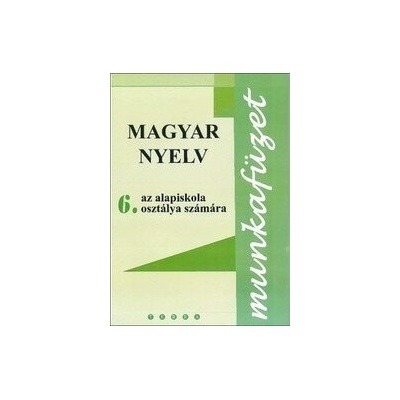 Magyar nyelv 6 - Munkafüzet