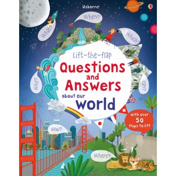 Lift-the-Flap Questions and Answers About Our World Daynes Katie