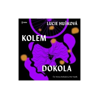 Kolem dokola - Lucie Hušková - čte Tereza Dočkalová,Petr Vaněk