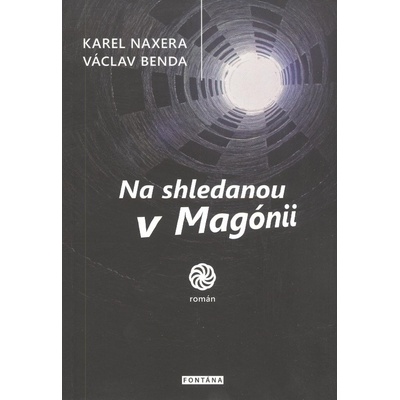 Na shledanou v Magónii - Karel Naxera, Václav Benda