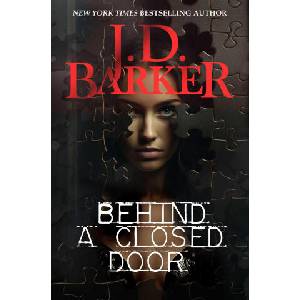 Behind a Closed Door | Barker, J. D (ISBN: 9781734210477)