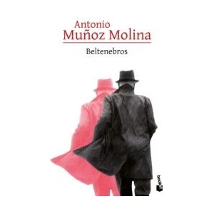 BELTENEBROS | MUNOZ MOLINA ANTONIO (ISBN: 9786073923217)