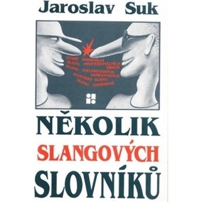 Několik slangových slovníků - Jaroslav Suk