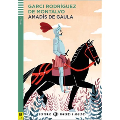 Lecturas ELI Jovenes y Adultos 2/A2: Amadís de Gaula + Downloadable Multimedia - de Montalvo Garci Rodríguez
