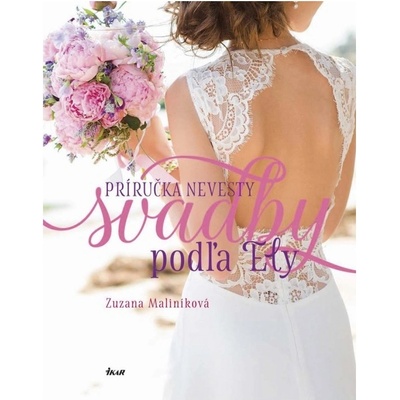 Svadby podľa Ely - Príručka nevesty - Zuzana Maliníková