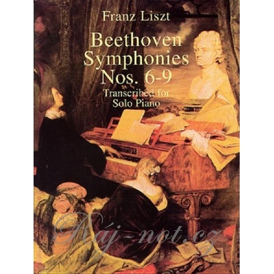 Beethoven Symphonies Nos. 6-9 Transcribed by Franz Liszt / sólo klavír