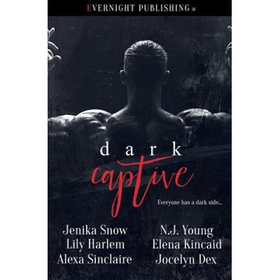 Dark Captive | Jenika Snow, Lily Harlem, Alexa Sinclaire