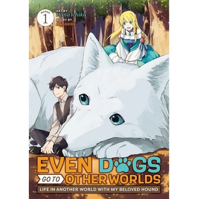 Even Dogs Go to Other Worlds: Life in Another World with My Beloved Hound Manga Vol. 1 Ryuuou
