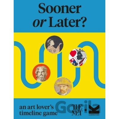Laurence King Publishing Sooner or Later? (An art lover’s timeline game)