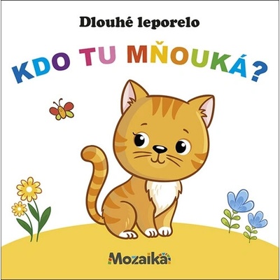 Dlouhé leporelo Kdo tu mňouká?