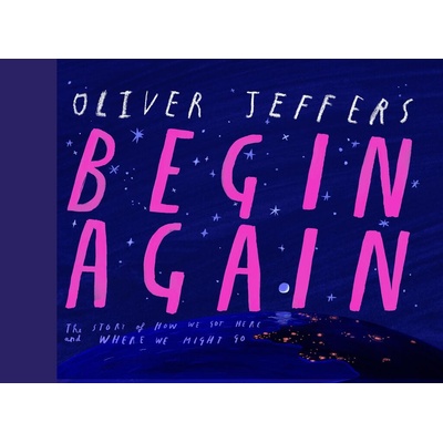 Begin Again - Oliver Jeffers